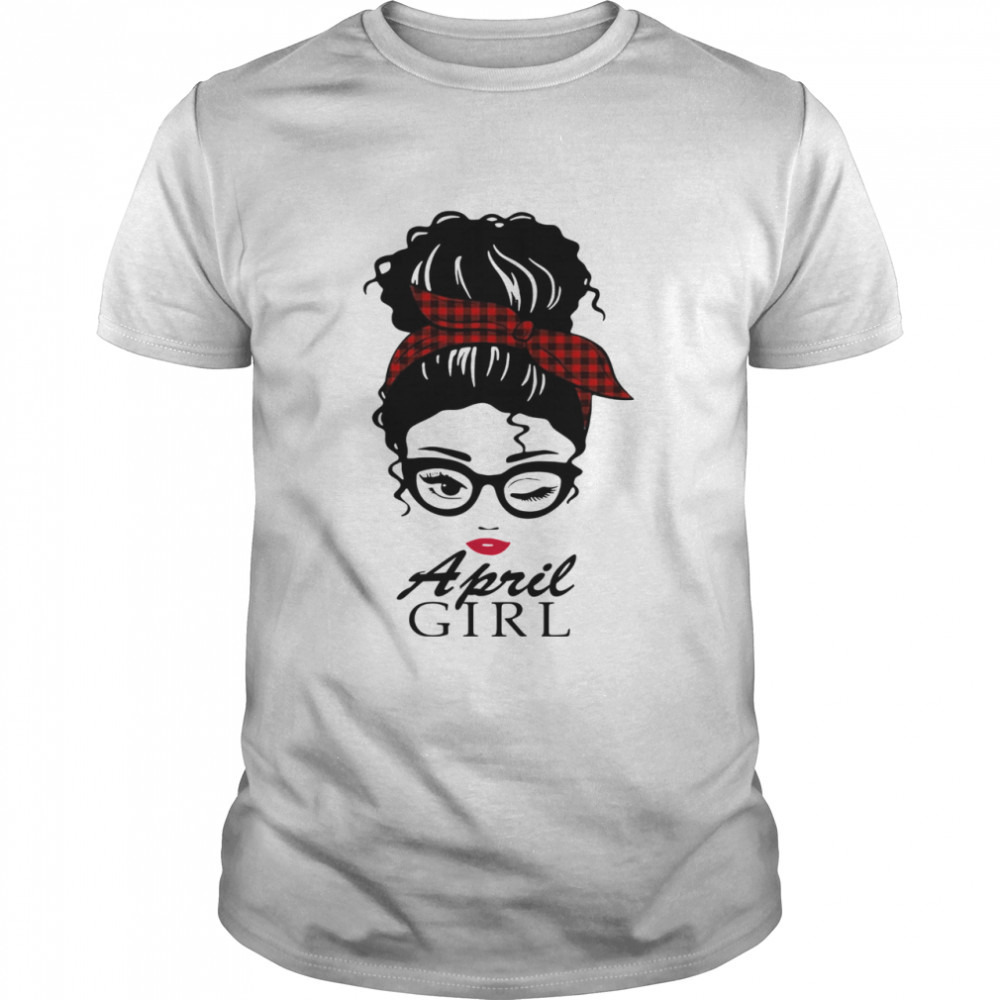 April Girl  Shirt